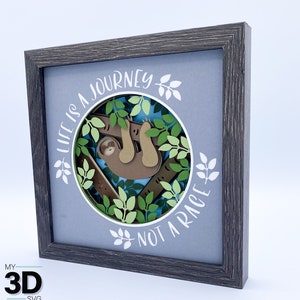 3D SLOTH SVG - Het leven is een reis, geen Race Shadow Box - voor cricut - voor silhouet