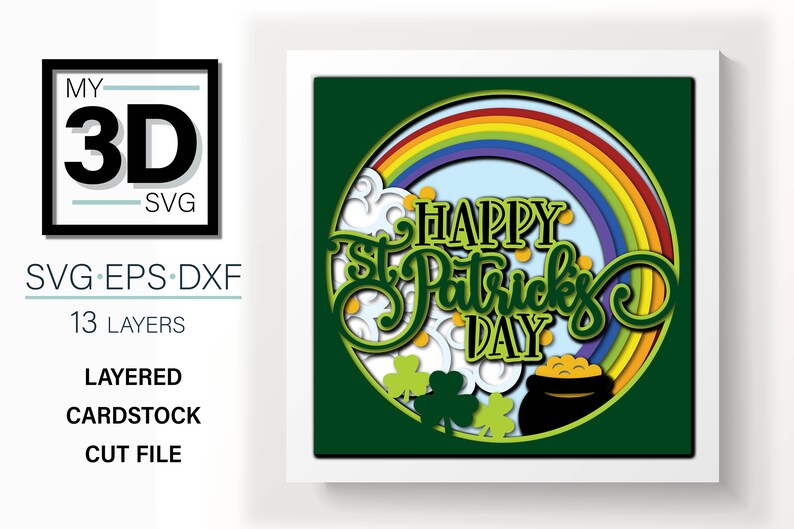 May include: A layered papercraft design featuring a rainbow, clouds, shamrocks, and the text "HAPPY St. Patrick's DAY".