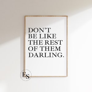 Don't Be Like The Rest Print | Quote Print, Wall Art Quotes, Typography Wall Art, Digital Download, Word Art, Motivational Wall Art