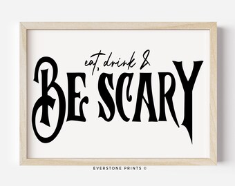 Be Scary Halloween Art | Halloween Poster | Halloween Wall Art | Witch Wall Art | Halloween Print | Halloween Decor | Halloween Printable