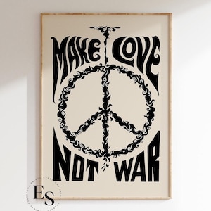 Könnte beinhalten: Schwarzweißes Poster mit einem Peace-Zeichen und dem Text "Make Love Not War".