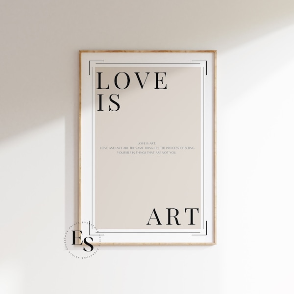 Typography Poster, Quote Print, Inspirational Quote, Modern Minimalist, Printable Quote, Typography Print, Positive Quote, Love is Art