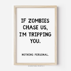 If Zombies Chase Us, I&#39;m Tripping You | Halloween Art, Halloween Wall Decor, Haunted House Art, Halloween Typography, Halloween Printable