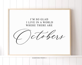Ich bin so froh, dass ich in einer Welt lebe, in der es Oktober gibt | Bauernhaus saisonale Dekor, Herbst Dekor, druckbare Herbst, Zitate Herbst, Herbst Sprüche