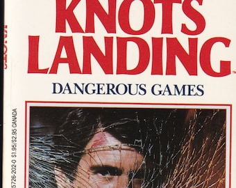 Knots Landing Book 13 Dangerous Games