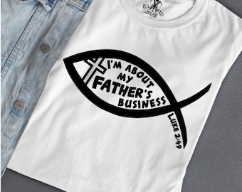 Estoy en los negocios de mi padre (Lucas 2:49), camiseta cristiana, camiseta de las Escrituras, camiseta de fe, camiseta fiel, camiseta cristiana