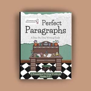 Może przedstawiać: Okładka książki zatytułowana „Perfect Paragraphs” z logo „Homemade Education”. Okładka przedstawia ilustrację zabytkowego biurka z maszyną do pisania, książkami i roślinami. Widoczny jest również tekst „A Step-By-Step Writing Guide” i „A Homeschool Writing Workbook Grades 3-12”.
