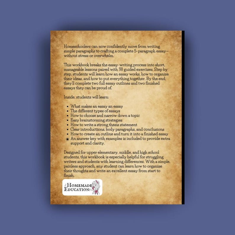 May include: A workbook with a vintage paper texture, designed for homeschool students. The cover features text about essay writing, including topics like thesis statements and essay outlines. The workbook is designed for upper elementary, middle, and high school students.