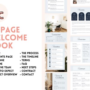 May include: A 15-page welcome book with a light blue background and a pink and white logo. The book includes sections for cover, contents page, welcome, meet me, meet the team, what to expect, project overview, the process, the timeline, terms, FAQ, next steps, contract, and contact.