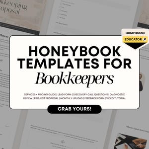 May include: A graphic with the text "HONEYBOOK TEMPLATES FOR Bookkeepers" in black text on a white background. The graphic also includes the text "SERVICES + PRICING GUIDE | LEAD FORM | DISCOVERY CALL QUESTIONS | DIAGNOSTIC REVIEW | PROJECT PROPOSAL | MONTHLY UPLOAD | FEEDBACK FORM | VIDEO TUTORIAL" in smaller black text. The graphic also includes a yellow button with the text "GRAB YOURS!" in black text.