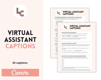 May include: A digital download of 30 captions for virtual assistants, designed to be used on social media. The document is titled "Virtual Assistant Captions" and is created by LC. The document is designed in Canva.