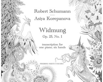 Schumann-Korepanova 'Widmung'. Transcription for one piano, six hands.