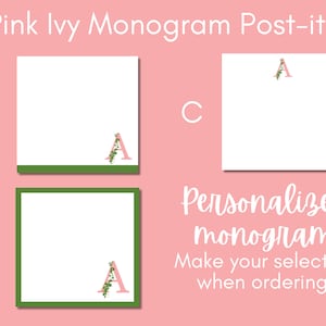 May include: Three options for personalized monogram post-it notes. Option A has a green border and a pink letter A with green ivy. Option B has a green border and a pink letter A with green ivy. Option C has a white background and a pink letter A with green ivy.