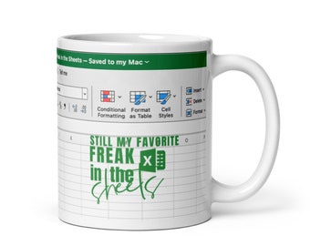 Freak In The Sheet Excel Mug, Office desk decor for work, Still my Favorite Valentine, Excel Accountant Mug, Holiday Mug