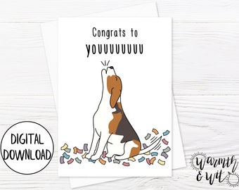 May include: A digital download of a greeting card featuring a cartoon beagle dog with confetti. The card reads "Congrats to youuuuuuu!"