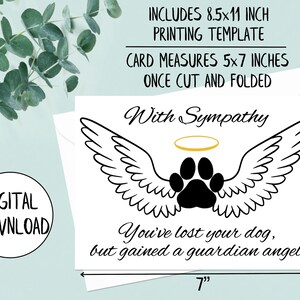 May include: A printable sympathy card template featuring a black paw print with angel wings and a halo. The card measures 5x7 inches when cut and folded. The text reads "With Sympathy, You've lost your dog, but gained a guardian angel".