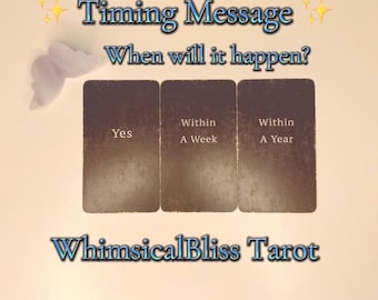 Può includere: Una lettura di tarocchi con il testo "Timing Message: When will it happen?" Vengono mostrate tre carte con le opzioni "Yes", "Within A Week" e "Within A Year". È presente anche il testo "WhimsicalBliss Tarot".