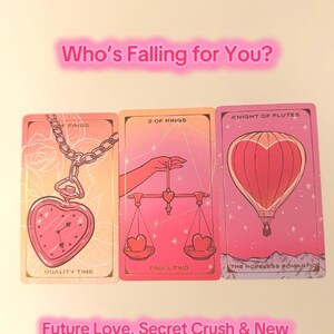 May include: Three tarot cards with pink and gold designs. The cards read "Who's Falling for You?" and "Future Love, Secret Crush & New Connections." The cards feature a heart-shaped locket, scales with hearts, and a hot air balloon.