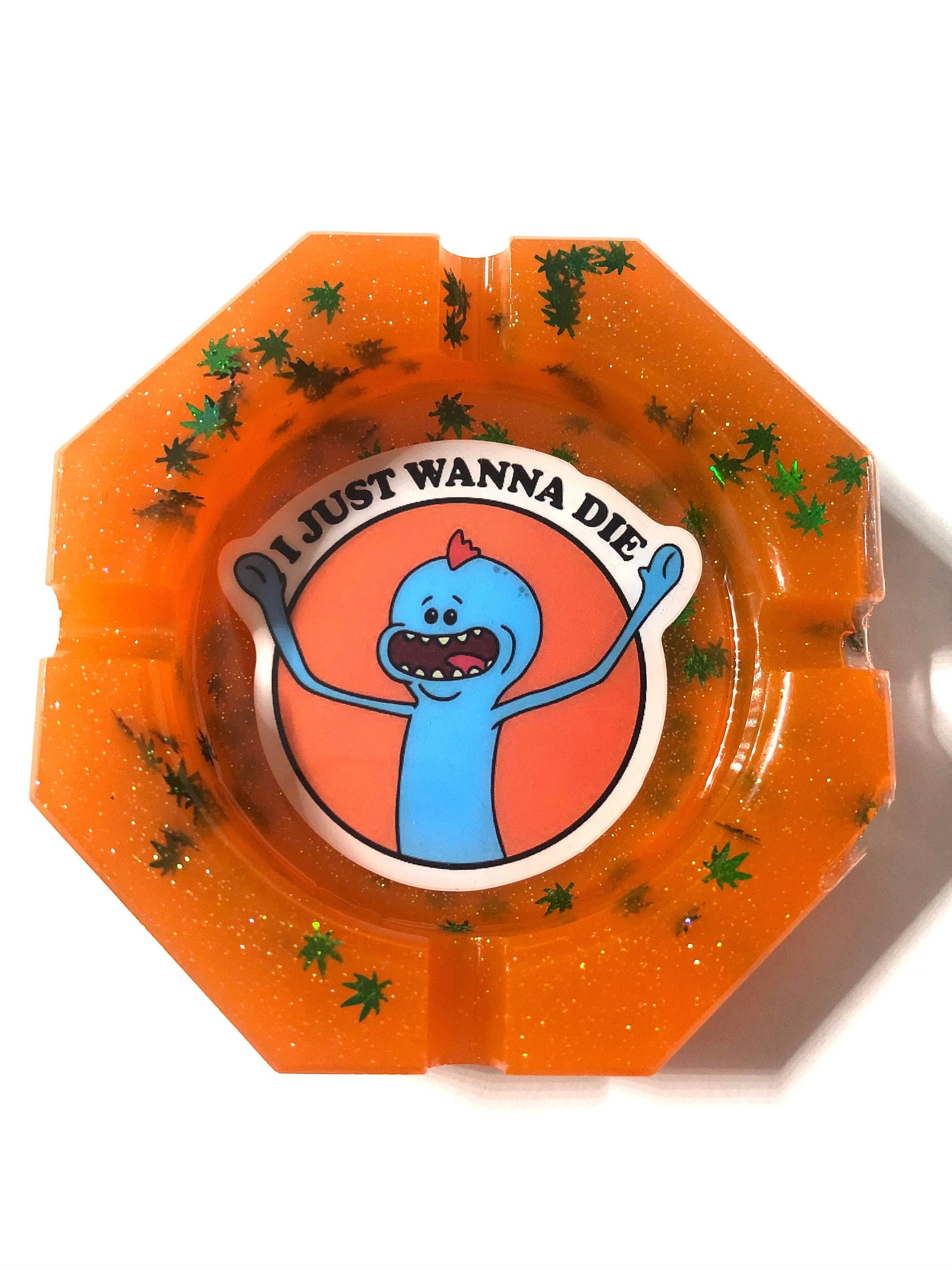 Mr Meeseeks I Just Wanna Die