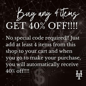 May include: Black and white graphic with the text "Buy any 4 items GET 40% OFF!!!!" The text also states that no special code is required and the discount is applied automatically at checkout. The background has a network design.