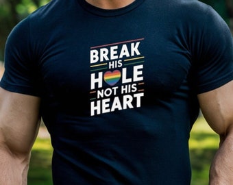 Funny Gay Raunchy Gay Top Pride LGBTQ Breaking Hearts Men's Gay Pride Gift for Gay Bottom, Funny Gay Gift, LGBTQ Raunchy Gay Gift, Power Top