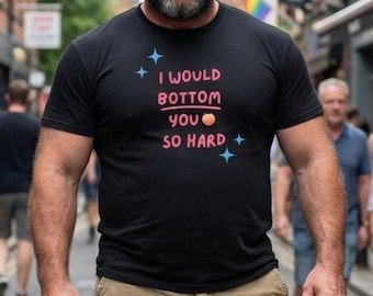 Funny Gay Bottom Pride T-Shirt | LGBTQ Pride Shirt