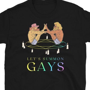 Funny Gay Shirt - Let&#39;s Summon Gays T-Shirt / Funny Gift for Gay Best Friend, Daddy, Bears, Twinks, Tops, Bottoms - Funny Gay Pride Parade T