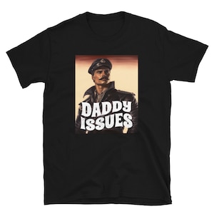 Vintage Daddy Issues Shirt of Leather Daddy Gay LGBTQ Pride Leather Daddy Gay Pride