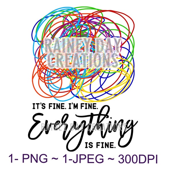 It's Fine. I'm Fine. Everything is Fine. Crayon Scribble PNG/JPEG