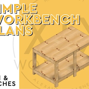 Simple Woodworking Workbench Plans - (Imperial & Metric)