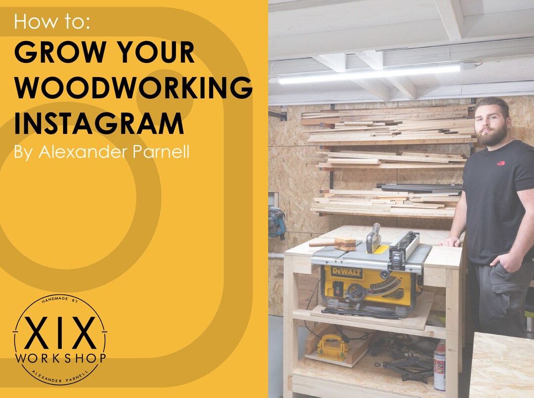 Grow Your Woodworking Instagram XIX Workshop Guide Ireland