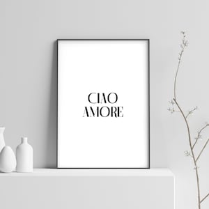 Ciao Amore | Printable Poster | Italian Greetings, Typography, Minimalist Wall Poster, Printable, Black&White Type Poster