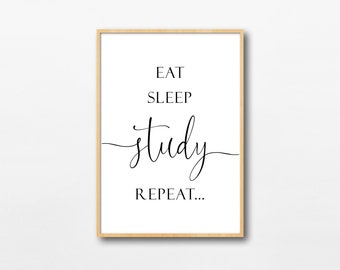 Eat Sleep STUDY Repeat, Wall Art, Poster, Digital Print, DIY, Home Décor, Wall Décor
