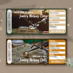 May include: Two jewelry-making class tickets. The tickets have a green and brown background with the text "ADMIT ONE" and "YOU'RE GOING TO TAKE A Jewelry Making Class". Each ticket has a section to fill in gift details.