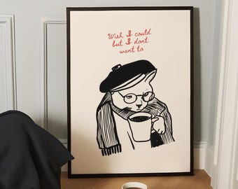 Stampa divertente di un gatto introverso – Vorrei poterlo fare, arte murale sarcastica (download digitale)