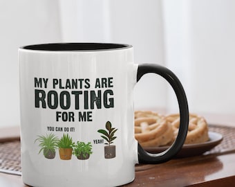 My Plants Are Rooting for Me Mug | Cute Motivational Garden Gift | Funny Plant Lover Coffee Cup | Uplifting | Color Inside Mug 11 oz