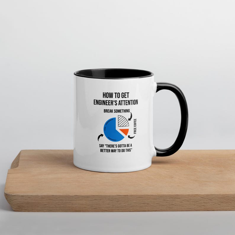 How to Get an Engineer's Attention Mug | Funny Engineering Gift | Coffee Pie Chart Humor Cup | Mechanical Electrical Engineer Joke