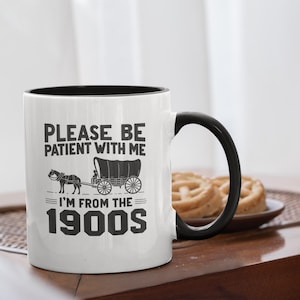 Witzige 1900s Nostalgie Tasse: Millennial / Gen X Kaffeetasse