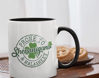 Funny St Patrick's Day Mug | Prone to Shenanigans & Malarkey