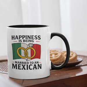 Happiness Is Being Married to a Mexican | Funny Spouse Mug Gift | Mexican Flag Wedding Mug | Love Across Borders Couple Gift Idea
