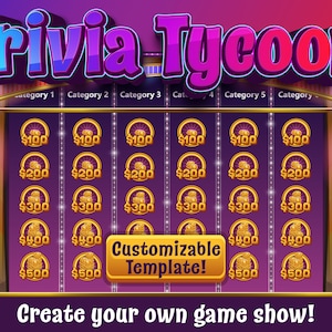 May include: A game show template with the title "Trivia Tycoon" in a colorful, 3D font. The template features a purple background with gold accents and a grid of 30 gold circles, each containing a dollar amount from $100 to $500. The text "Customizable Template!" appears in a gold banner below the grid. The text "Create your own game show!" appears at the bottom of the image.