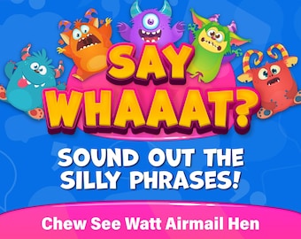 May include: A colorful PowerPoint game advertisement featuring cartoon monsters and the text "SAY WHAAAT?" in large, yellow letters. The game is described as a way to "SOUND OUT THE SILLY PHRASES!" and includes the text "Chew See Watt Airmail Hen" and "Juicy Watermelon".