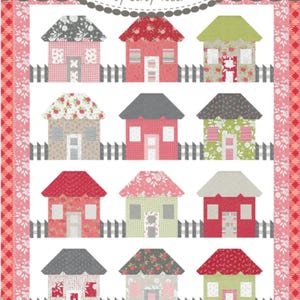 Picket Fence Cottages Quilt Pattern by Corey Yoder (74" x 95")