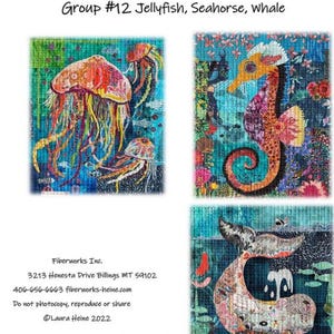 May include: A collage of three images depicting a jellyfish, a seahorse, and a whale. The images are made up of colorful fabric scraps and are set against a blue background. The text "Teeny Tiny Collage Patterns by Laura Heine Group #12 Jellyfish, Seahorse, whale" is at the top of the image. The text "Fiberworks Inc. 3213 Henesta Drive Billings MT 59102 406-656-6663 fiberworks-heine.com Do not photocopy, reproduce or share ©Laura Heine 2022" is at the bottom of the image.