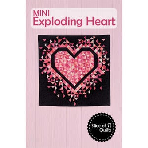 May include: A black and pink quilt with a heart design. The heart is filled with pink triangles and surrounded by a burst of triangles. The text "MINI Exploding Heart" is at the top, and a "Slice of Pi Quilts" logo is at the bottom.