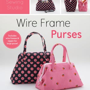 Wire Frame Purses from Zakka workshop - includes wire frame