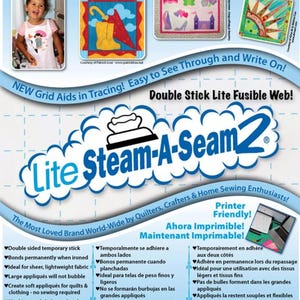 May include: A blue and white package of Lite Steam-A-Seam 2 fusible web, a product for quilters, crafters, and home sewing enthusiasts. The package features a white iron with a blue cloud around it. The text "Lite Steam-A-Seam 2" is in a white font with a blue outline. The package also features the text "The Most Loved Brand World-Wide by Quilters, Crafters & Home Sewing Enthusiasts!" and "Printer Friendly! Ahora Imprimible! Maintenant Imprimable!" The package is 9 inches by 12 inches or 22.86cm by 30.48cm and contains 5 sheets.