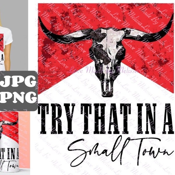 Try that in a small town Jason PNG JPG aldean digital design for shirts tumblers and more