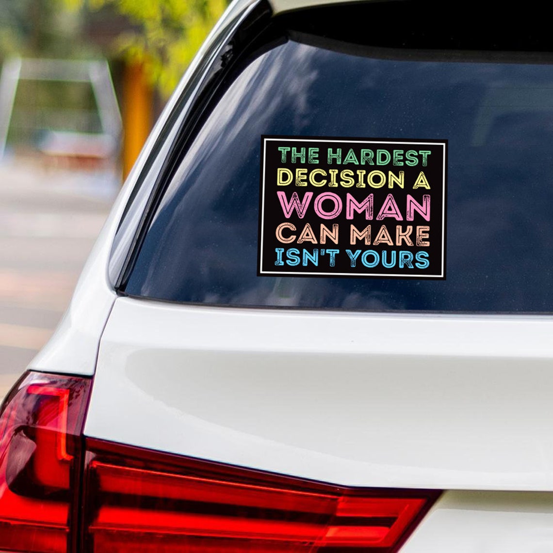 Womens Rights Sticker Vinyl Decal, Reproductive Freedom, the Hardest ...