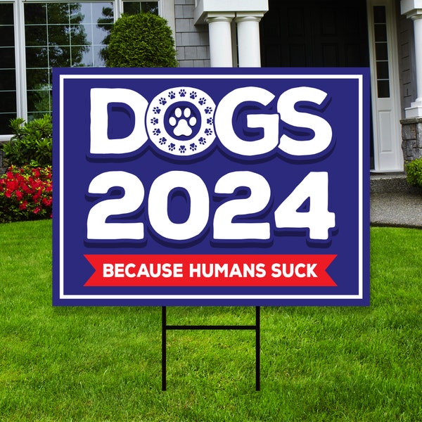 Dogs 2024 Yard Sign - Coroplast Funny Dogs Presidential Election 2024 Yard Sign with Metal H-Stake